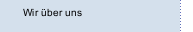 Wir &uuml;ber uns